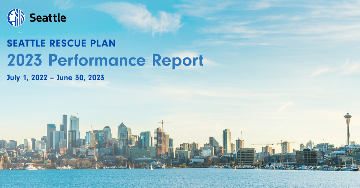 Screenshot of the cover of the Seattle Rescue Plan 2023 Performance Report, with the report title overlaid over an image of the downtown Seattle skyline